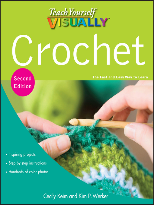 Title details for Teach Yourself VISUALLY Crochet by Cecily Keim - Available